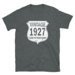 1927 Aged to Perfection Men's/Unisex T-Shirt