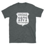 1971 Aged to Perfection Men's/Unisex T-Shirt