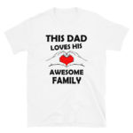 Dad's/ Father's Men's/Unisex T-Shirt