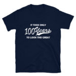 Funny 100 Year Old Men's/Unisex T-Shirt