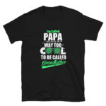 Grandpa/Grandfather's PAPA Soft T-Shirt