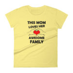 Mom Loves Her Family Fashion Fit T-shirt