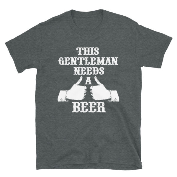 This gentleman needs a Beer Men's T-Shirt