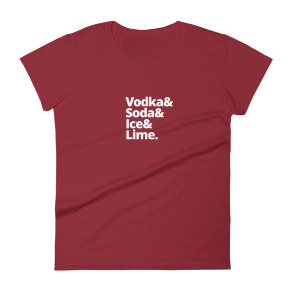 Vodka Drinking Tee Women's Fashion Fit T-shirt