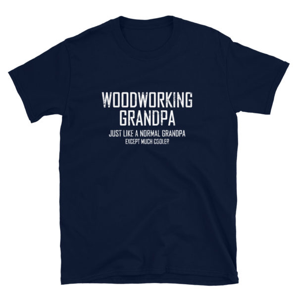 Woodworking Grandpa Soft T-Shirt