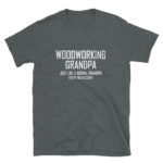 Woodworking Grandpa Soft T-Shirt