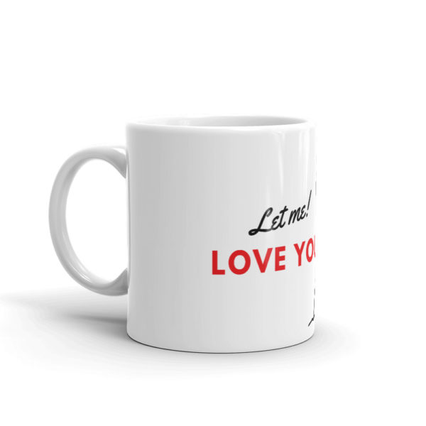 Wife or Girlfriend's Birthday Mug Snoopy Let Me Love You